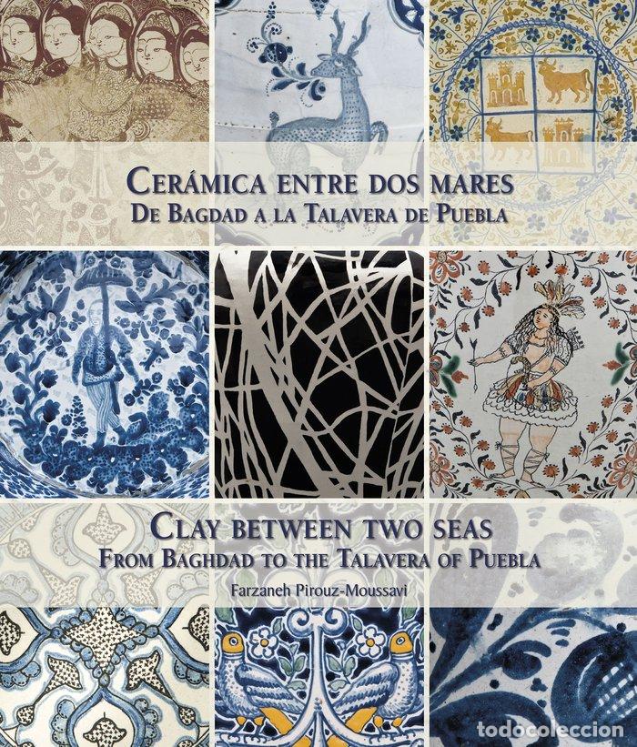 Libros: CERAMICA ENTRE DOS MARES - PIROUZ-MOUSSAVI, FARZANEH