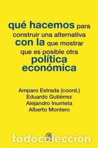 Libros: QUE HACEMOS CON LA POLITICA ECONOMICA - ESTRADA