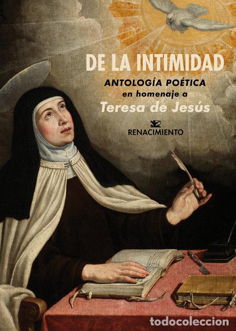 Libros: DE LA INTIMIDAD ANTOLOGIA EN HOMENAJE A TERESA DE JESUS - AA.VV