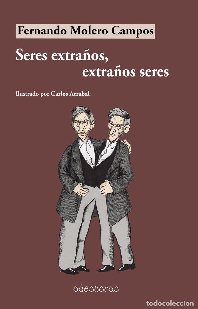 Libros: SERES EXTRA&Ntilde;OS EXTRA&Ntilde;OS SERES - MOLERO CAMPOS, FERNANDO