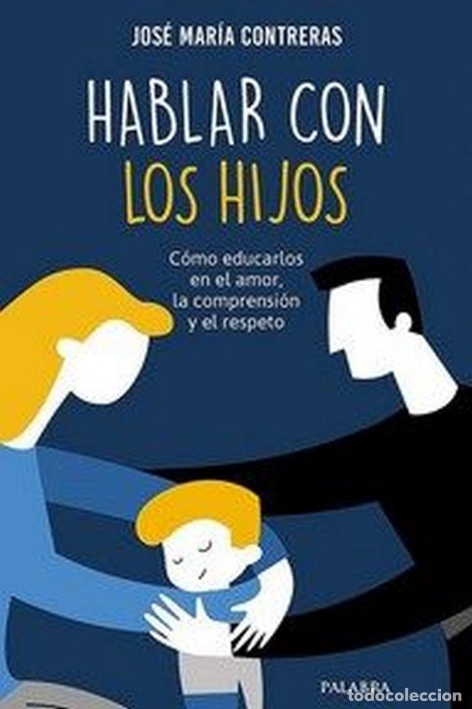 Libros: HABLAR CON LOS HIJOS - CONTRERAS, JOSE MARIA