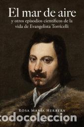 Libros: EL MAR DE AIRES Y OTROS EPISODIOS CIENTIFICOS DE LA VIDA EV - ROSA M HERRERA