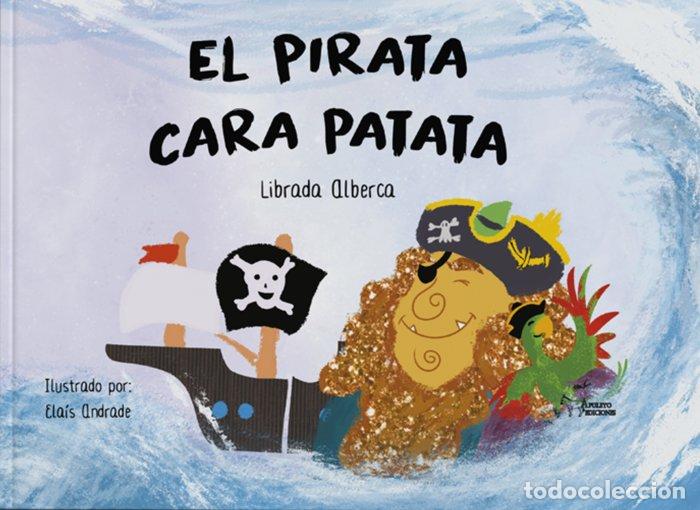 Libri: EL PIRATA CARA PATATA - ALBERCA, LIBRADA