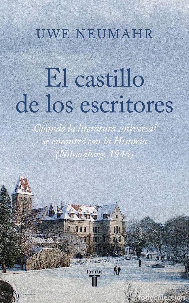 Livros: EL CASTILLO DE LOS ESCRITORES - UWE NEUMAHR