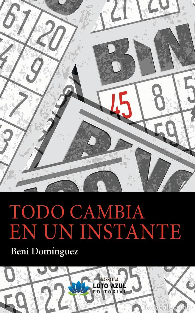 Livros: TODO CAMBIA EN UN INSTANTE - DOMINGUEZ, BENI