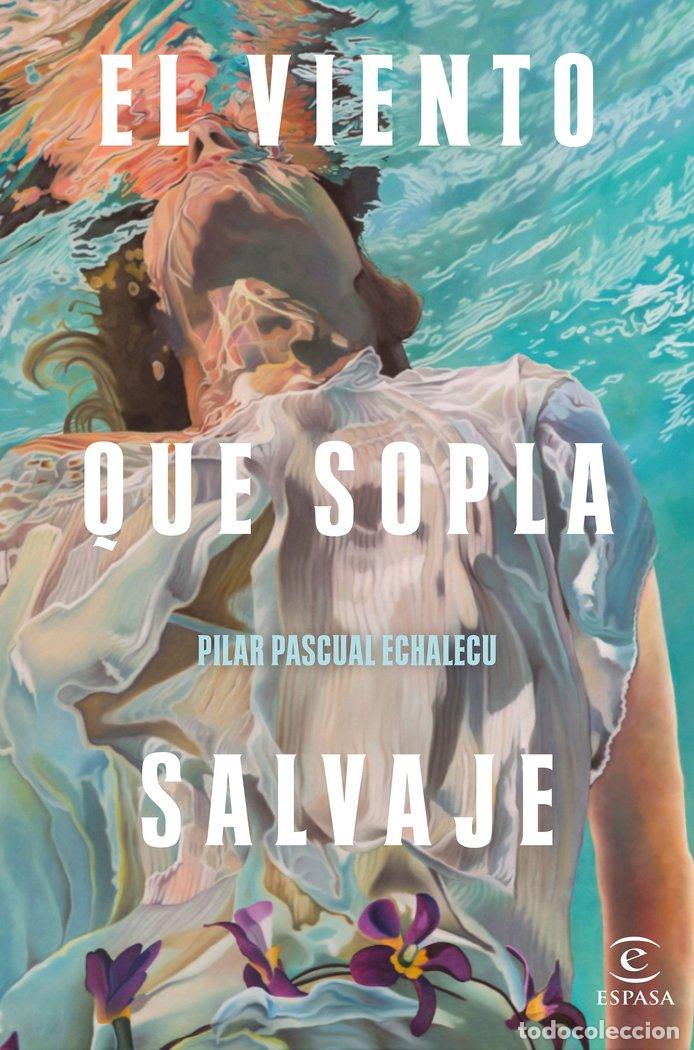 Livros: EL VIENTO QUE SOPLA SALVAJE - PILAR PASCUAL ECHALECU