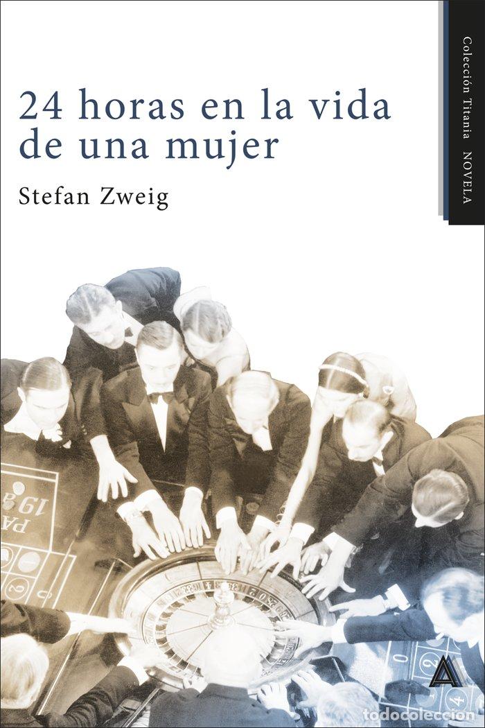 Livros: 24 HORAS EN LA VIDA DE UNA MUJER - ZWEIG, STEFAN