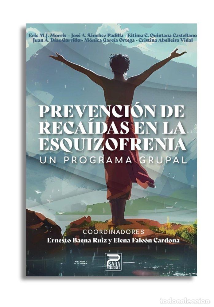 Libros: PREVENCION DE RECAIDAS EN LA ESQUIZOFRENIA - &yuml;ERNESTO BAENA RUIZ