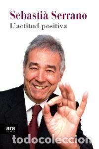Libros: L'ACTITUD POSITIVA - SERRANO FARRERA, SEBASTI&middot;