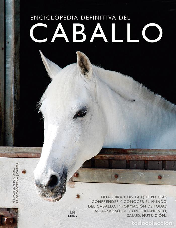 Libros: ENCICLOPEDIA DEFINITIVA DEL CABALLO - GORDON WATSON, MARY