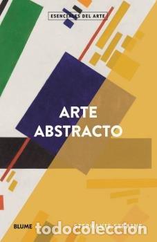 Libros: ESENCIALES ARTE ARTE ABSTRACTO - STRAINE, STEPANIE