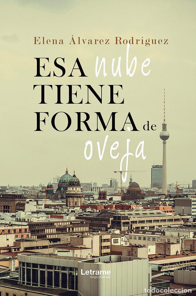 Libros: ESA NUBE TIENE FORMA DE OVEJA - ALVAREZ RODRIGUEZ, ELENA