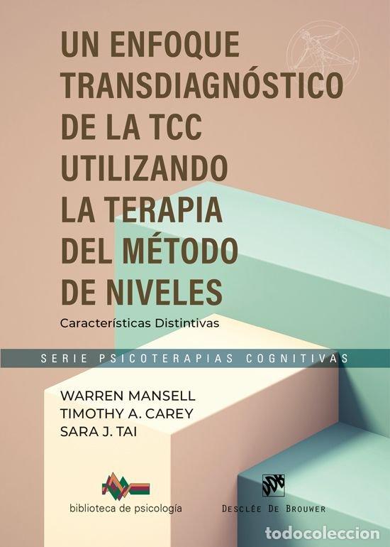 Libros: UN ENFOQUE TRANSDIAGNOSTICO DE LA TCC UTILIZANDO EL METODO - WARREN MANSELL