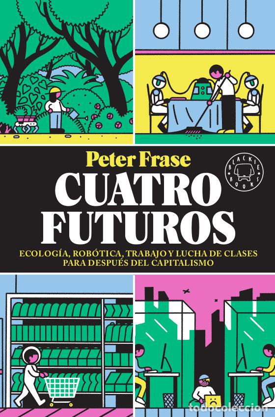 Libros: CUATRO FUTUROS - FRASE, PETER