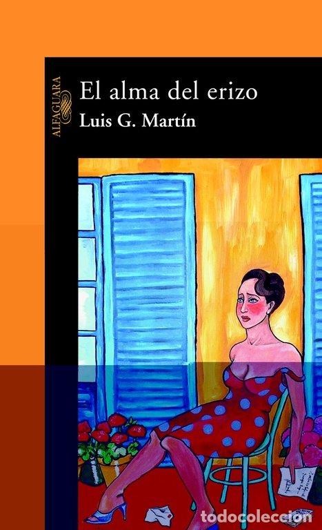 Libros: ALMA DEL ERIZO,EL - MARTIN, LUIS G.