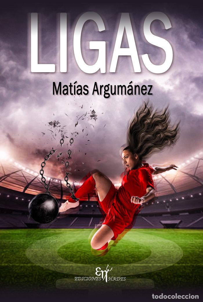 Libros: LIGAS - ARGUMANEZ NIETO, MATIAS