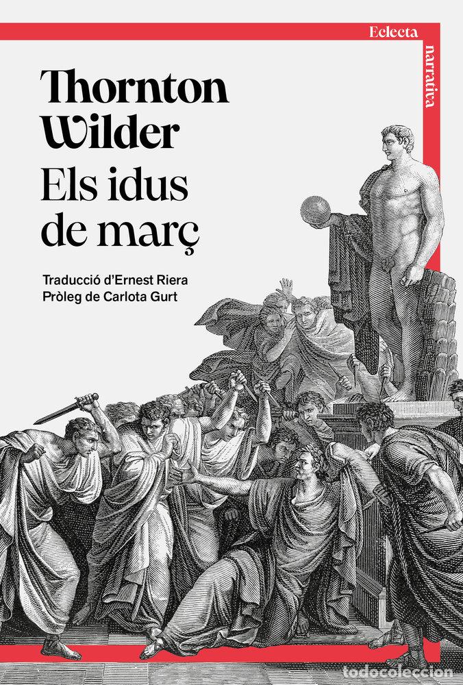 Libri: ELS IDUS DE MAR&Ccedil; - WILDER, THORNTON