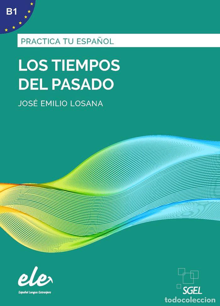 Libri: LOS TIEMPOS DEL PASADO - LOSANA UBEDA, JOSE EMILIO