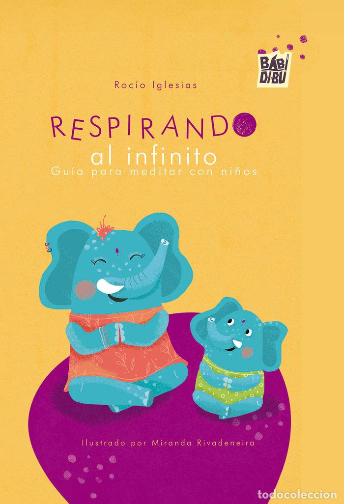 Libros: RESPIRANDO AL INFINITO - IGLESIAS, ROCIO