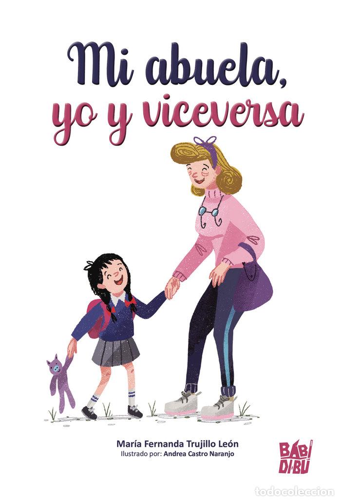 Libros: MI ABUELA YO Y VICEVERSA - TRUJILLOLEON, MARIAFERNANDA