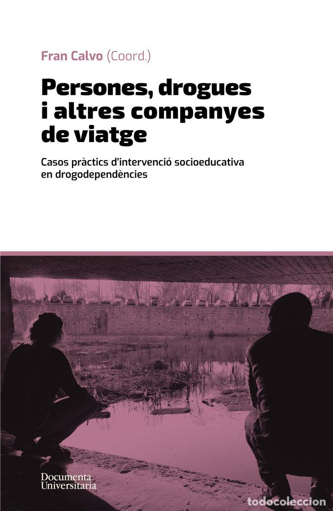 Libros: PERSONES, DROGUES I ALTRES COMPANYES DE VIATGE - CALVO GARCIA, FRAN
