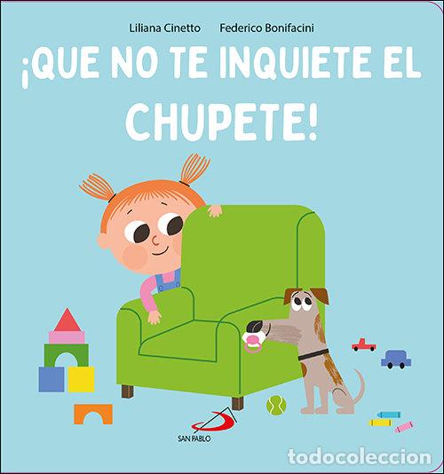 B&uuml;cher: QUE NO TE INQUIETE EL CHUPETE - CINETTO, LILIANA