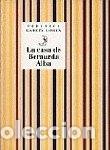 Libri: LA CASA DE BERNARDA ALBA - Garc&iacute;a Lorca, Federico