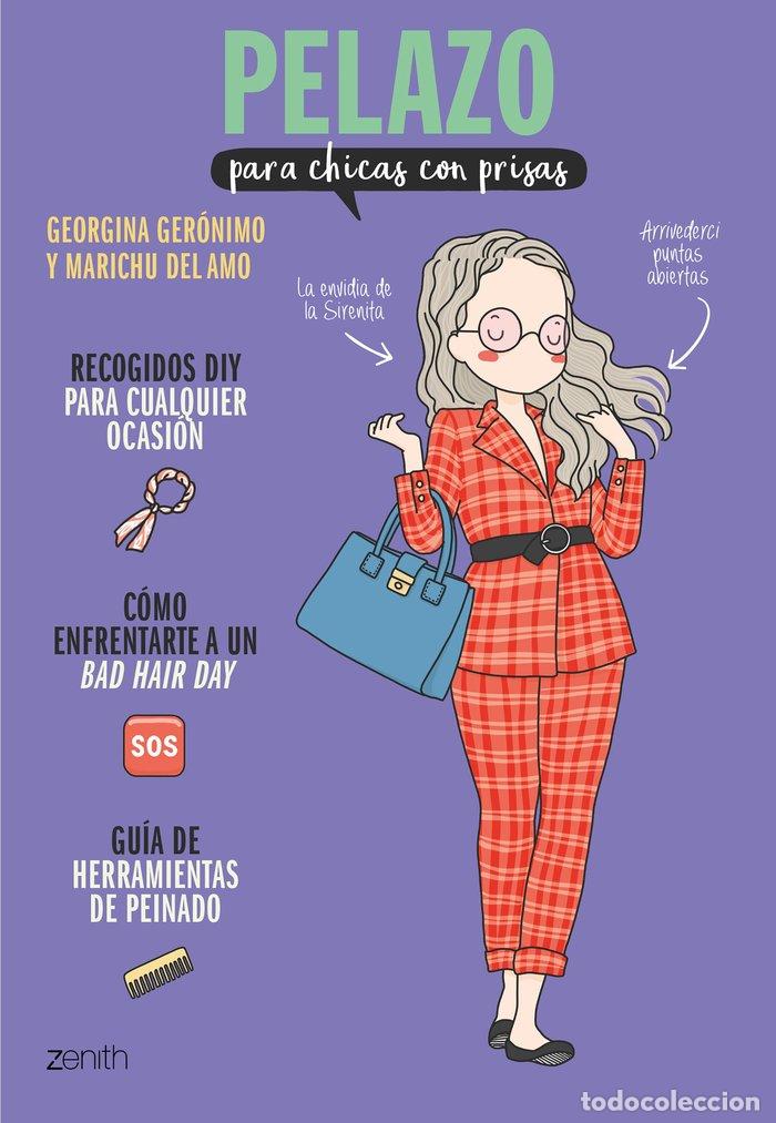 Libros: PELAZO PARA CHICAS CON PRISAS - GEORGINA GERONIMO Y MARIA LUISA REPILADO