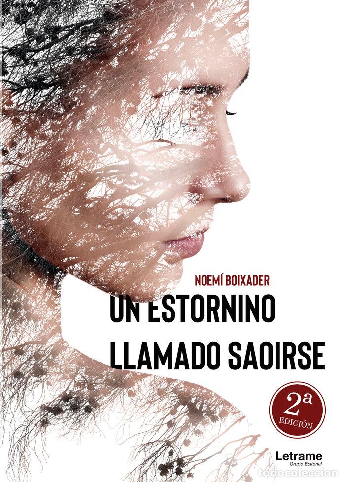 Libros: UN ESTORNINO LLAMADO SAOIRSE - BOIXADER, NOEMI
