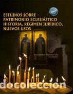 Libri: ESTUDIOS SOBRE PATRIMONIO ECLESIASTICO HISTORIA, REGIMEN JUR - .