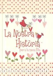 Libri: NOSTRA HISTORIA PER A LA MEVA FILLA,LA - AA.VV