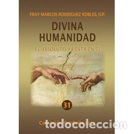 Libri: DIVINA HUMANIDAD - RODRIGUEZ ROBLES, FRAY MARCOS