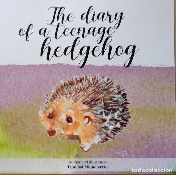Libri: THE DIARY OF A TEENAGE HEDGEHOG - MIQUELARENA, TRINIDA