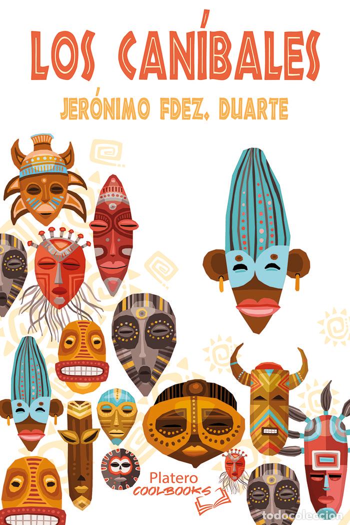 Libri: LOS CANIBALES - FERNANDEZ DUARTE, JERONIMO