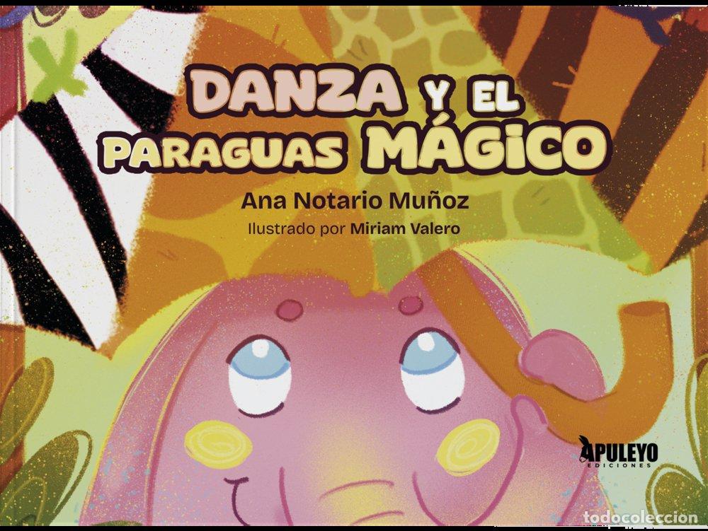 Libros: DANZA Y EL PARAGUAS MAGICO - NOTARIO MU&Ntilde;OZ, ANA