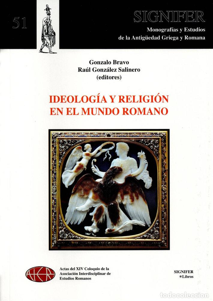 Libros: IDEOLOGIA Y RELIGION EN EL MUNDO ROMANO - .