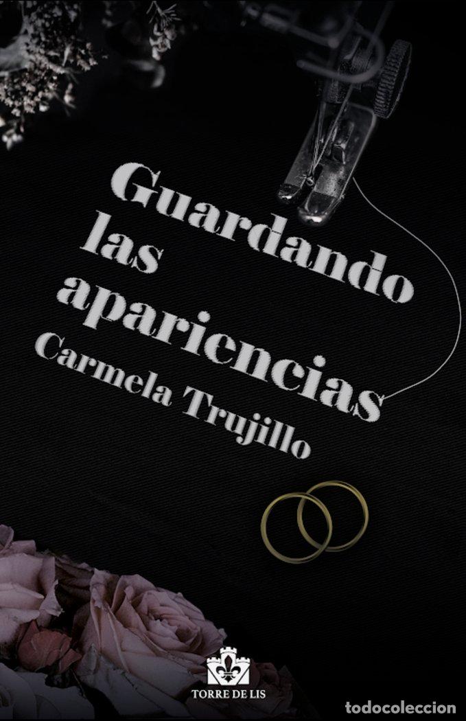 Libros: GUARDANDO LAS APARIENCIAS - TRUJILLO, CARMELA