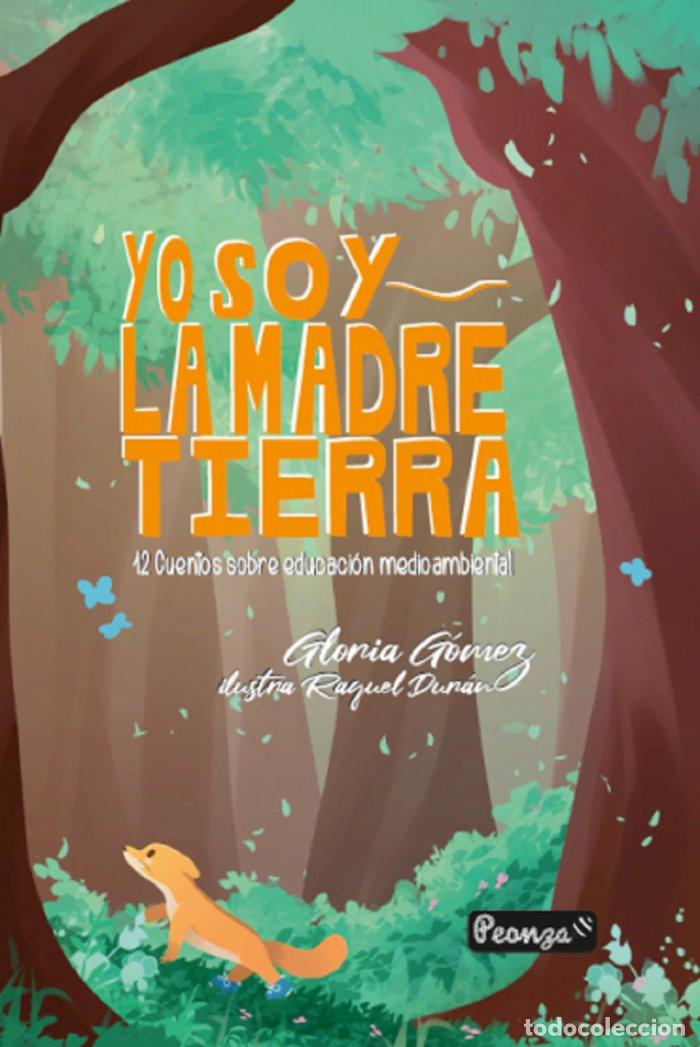Libros: YO SOY LA MADRE TIERRA - GLORIA GOMEZ