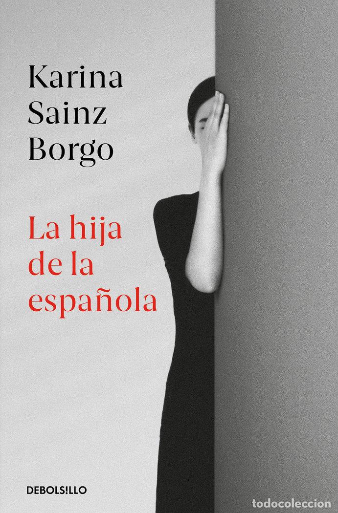 Libros: LA HIJA DE LA ESPA&Ntilde;OLA - SAINZ BORGO, KARINA