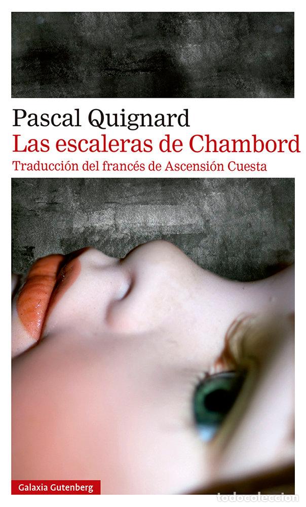 Libros: LAS ESCALERAS DE CHAMBORD RUSTICA - QUIGNARD, PASCAL
