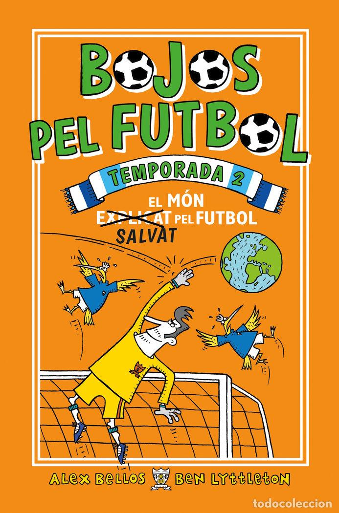 Libros: BOJOS PEL FUTBOL 2A TEMPORADA - BELLOS, ALEX