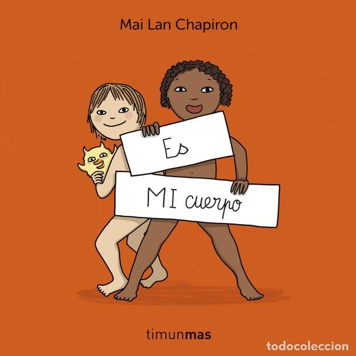 Libros: ES MI CUERPO - MAI LAN CHAPIRON