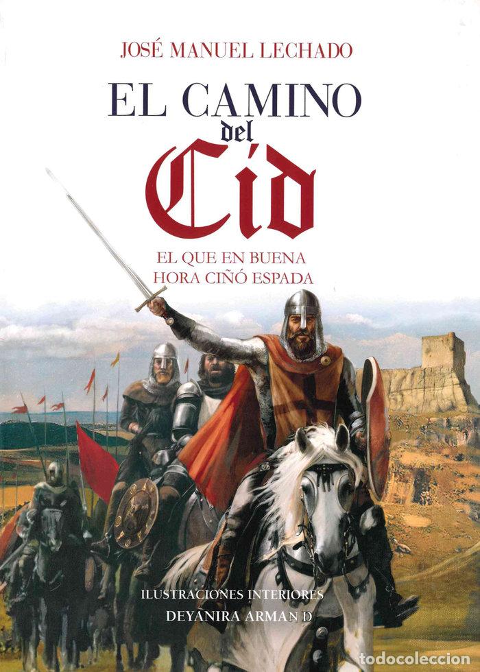 B&uuml;cher: CAMINO DEL CID,EL - LECHADO, JOSE MANUEL