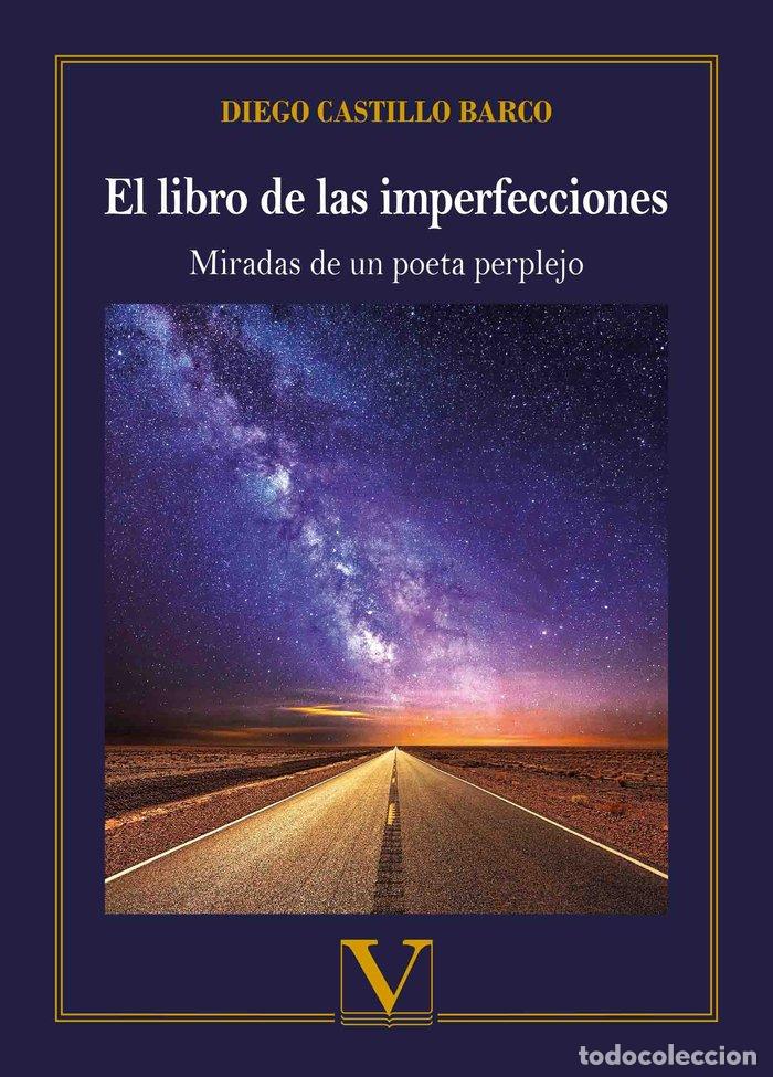Libri: EL LIBRO DE LAS IMPERFECCIONES - DIEGO CASTILLO BARCO