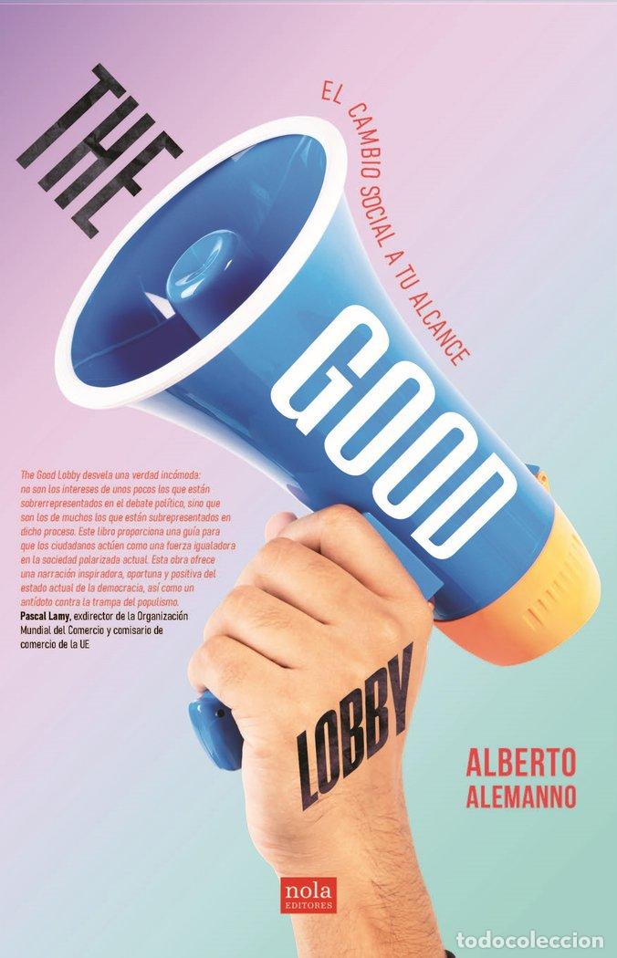Libri: THE GOOD LOBBY - ALEMANNO, ALBERTO