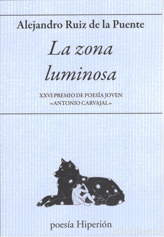 Livres: LA ZONA LUMINOSA - ALEJANDRO RUIZ DE LA PUENTE