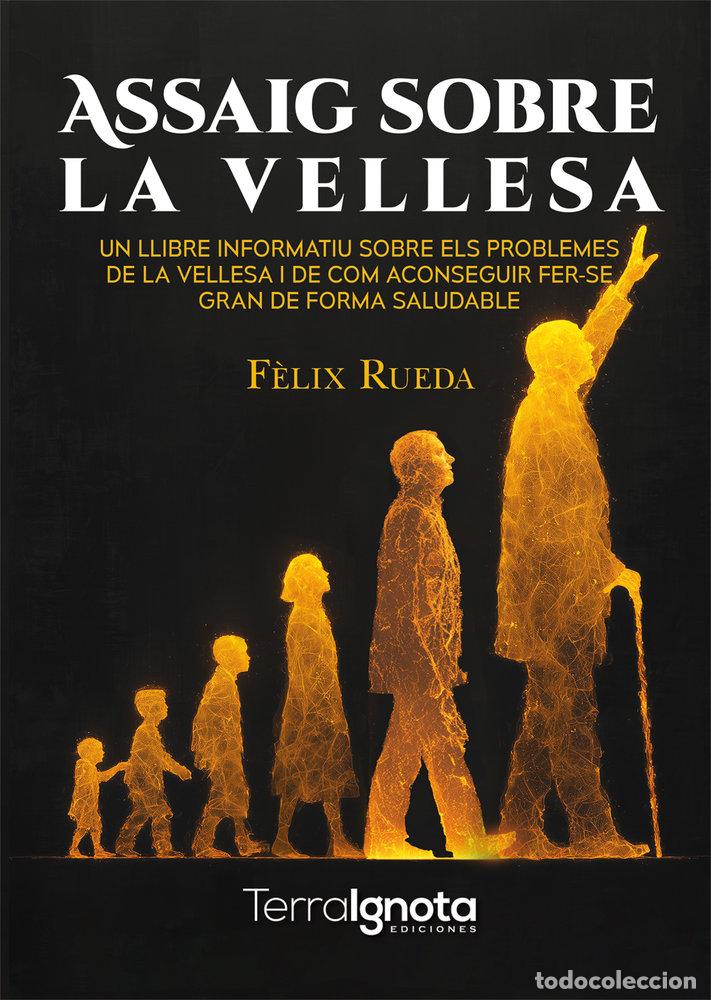 Livres: ASSAIG SOBRE LA VELLESA - RUEDA, FELIX