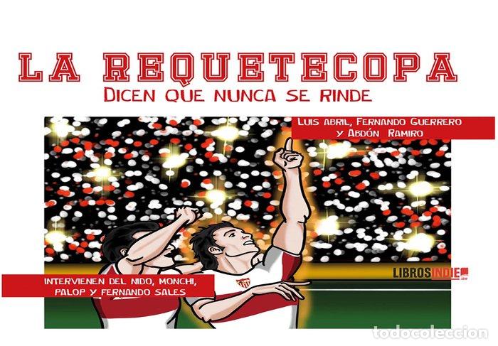 Libros: LA REQUETECOPA DICEN QUE NUNCA SE RINDE - ABRIL, LUIS