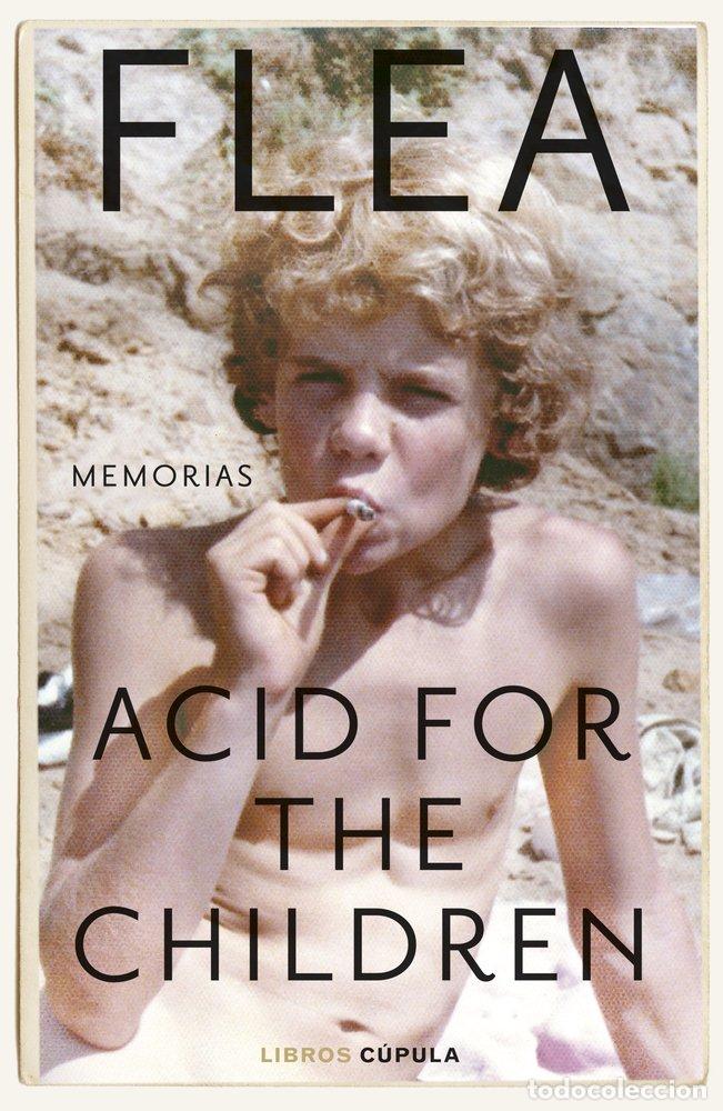 Libros: ACID FOR THE CHILDREN EDICION TAPA BLANDA - FLEA