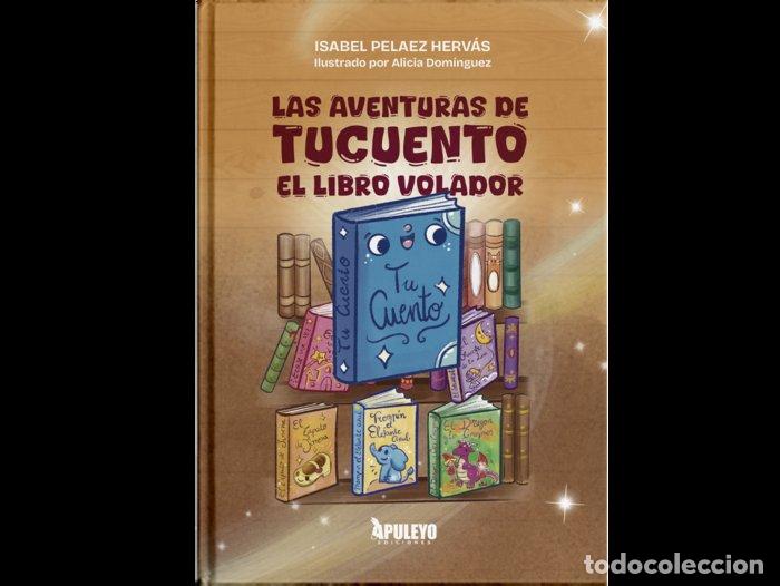 Libros: LAS AVENTURAS DE TUCUENTO - PELAEZ HERVAS, ISABEL